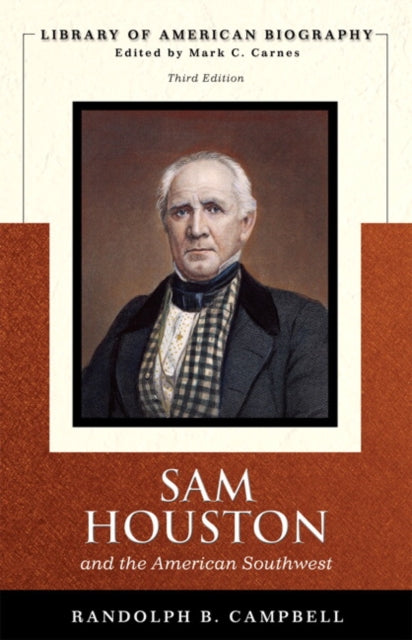 Book cover of: Sam Houston and the American Southwest. By: Randolph B. Campbell