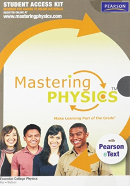 Book cover of: MasteringPhysics (TM) with Pearson eText Student Access Kit for Essential College Physics. By: Andrew Rex