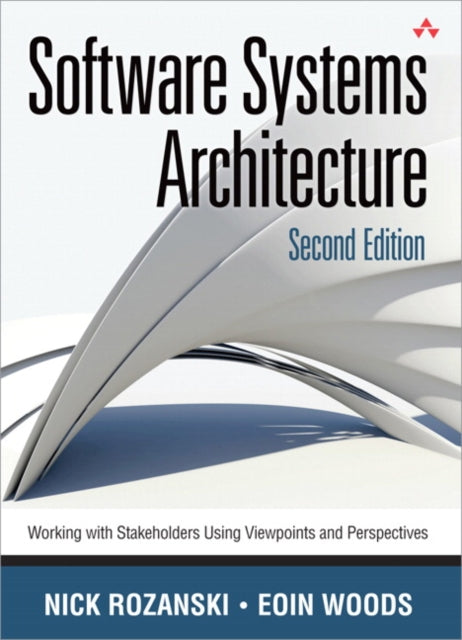 Book cover of: Software Systems Architecture. By: WOODS, NICK
