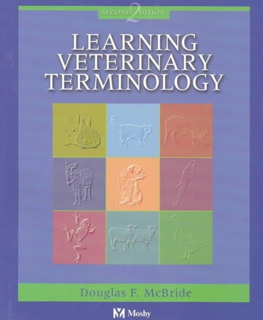 Book cover of: Learning Veterinary Terminology. By: Douglas F. McBride