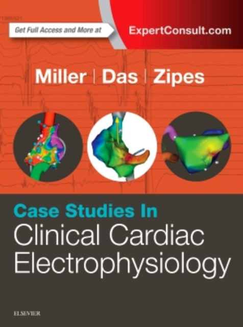 Book cover of: Case Studies in Clinical Cardiac Electrophysiology. By: John M. Miller