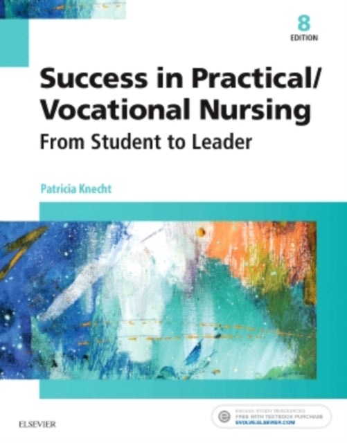 Success in Practical/Vocational Nursing, From Student to Leader 9780323356312 Patricia Knecht