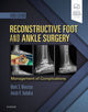Book cover of: Reconstructive Foot and Ankle Surgery: Management of Complications. By: Mark S. Myerson