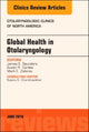 Book cover of: Global Health in Otolaryngology, An Issue of Otolaryngologic Clinics of North America. By: James Saunders