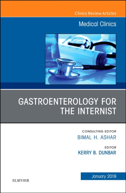 Book cover of: Gastroenterology for the Internist, An Issue of Medical Clinics of North America. By: Kerry B. Dunbar