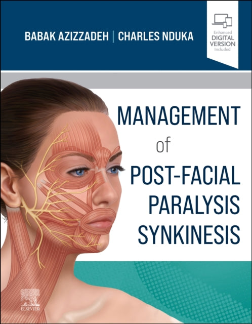 Book cover of: Management of Post-Facial Paralysis Synkinesis. By: Babak Azizzadeh MD  FACS