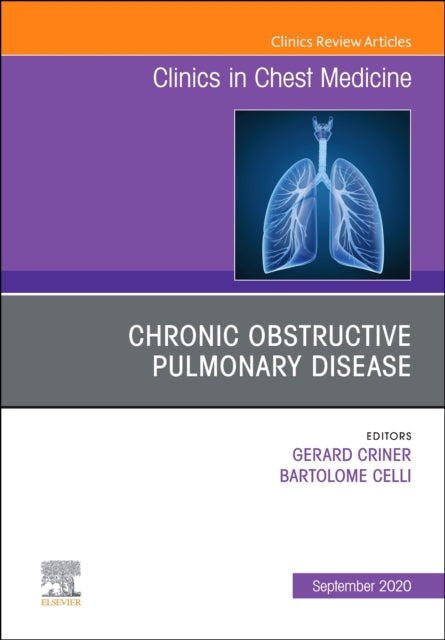 Book cover of: Chronic Obstructive Pulmonary Disease, An Issue of Clinics in Chest Medicine. By: Gerard Criner
