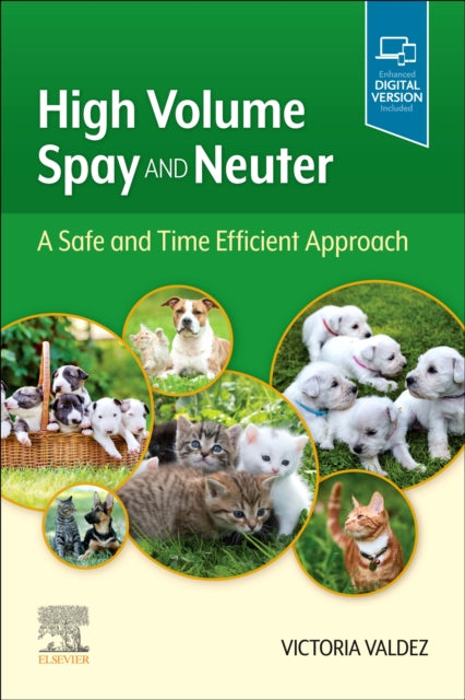 Book cover of: High Volume Spay and Neuter: A Safe and Time Efficient Approach. By: Victoria Valdez