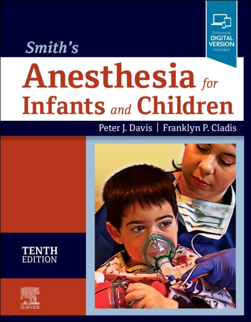 Book cover of: Smith's Anesthesia for Infants and Children. By: Davis, Peter J.
