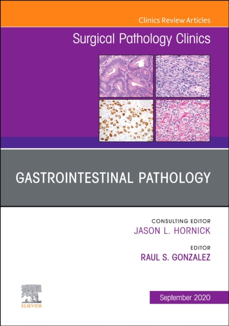 Book cover of: Gastrointestinal Pathology, An Issue of Surgical Pathology Clinics. By: Raul S. Gonzalez