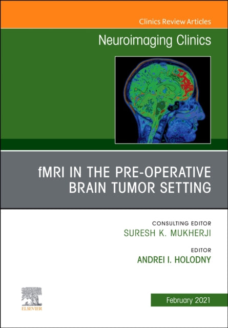Book cover of: fMRI in the Pre-Operative Brain Tumor Setting, An Issue of Neuroimaging Clinics of North America. By: Andrei Holodny