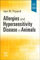 Book cover of: Allergies and Hypersensitivity Disease in Animals. By: Ian Tizard