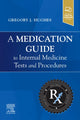 Book cover of: Medication Guide to Internal Medicine Tests and Procedures. By: Gregory J. Hughes