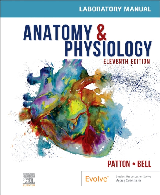 Book cover of: Anatomy & Physiology Laboratory Manual and E-Labs. By: Kevin T. Patton