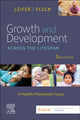 Book cover of: Growth and Development Across the Lifespan. By: Gloria Leifer