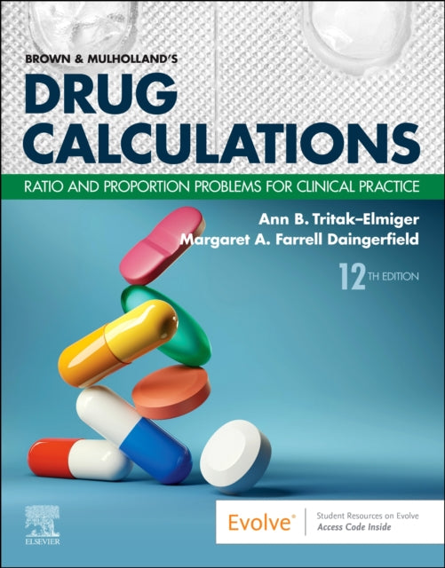 Book cover of: Brown and Mulholland's Drug Calculations. By: Ann Tritak-Elmiger