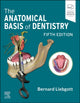 Book cover of: Anatomical Basis of Dentistry. By: Bernard Liebgott