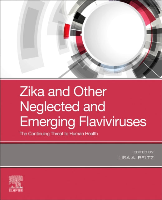 Book cover of: Zika and Other Neglected and Emerging Flaviviruses. By: Lisa A. Beltz