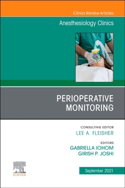Book cover of: Perioperative Monitoring, An Issue of Anesthesiology Clinics. By: Gabriella Iohom