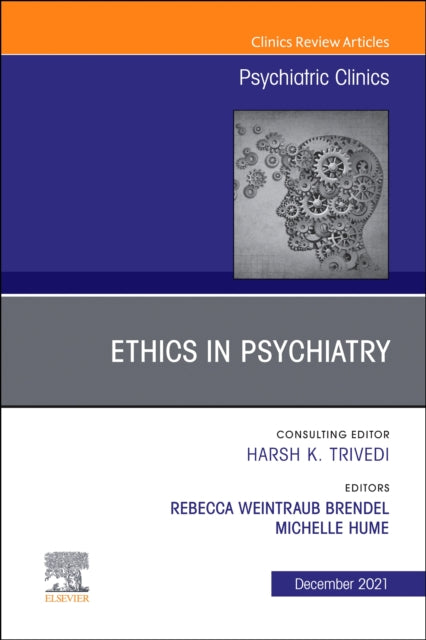 Book cover of: Psychiatric Ethics, An Issue of Psychiatric Clinics of North America. By: Rebecca Weintraub Brendel