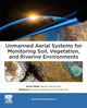 Book cover of: Unmanned Aerial Systems for Monitoring Soil, Vegetation, and Riverine Environments. By: Ben Dor Eyal
