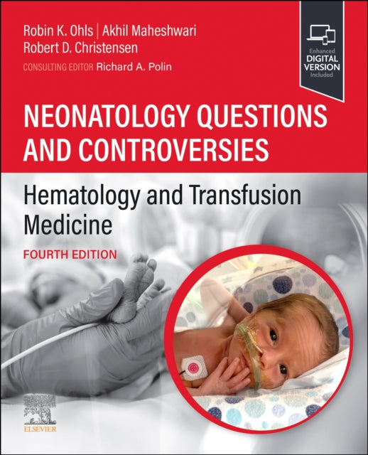 Book cover of: Neonatology Questions and Controversies: Hematology and Transfusion Medicine. By: Robin K. Ohls