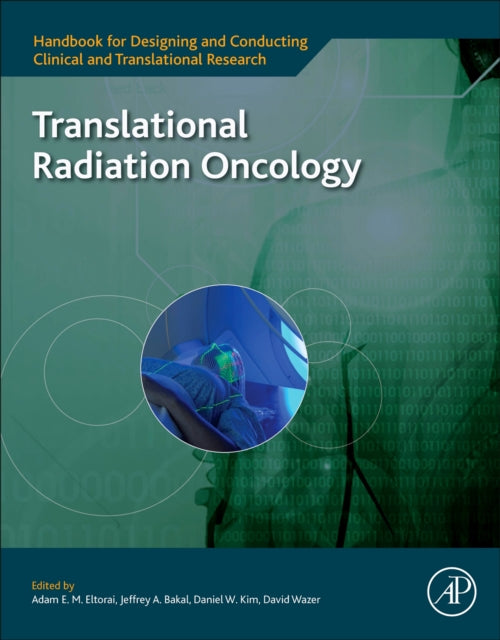 Book cover of: Translational Radiation Oncology. By: Adam E. M. Eltorai