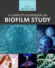 Book cover of: Complete Guidebook on Biofilm Study. By: D. N. Roy
