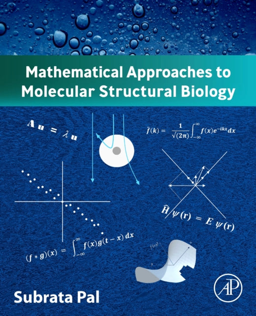 Book cover of: Mathematical Approaches to Molecular Structural Biology. By: Subrata Pal