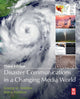 Book cover of: Disaster Communications in a Changing Media World. By: George Haddow