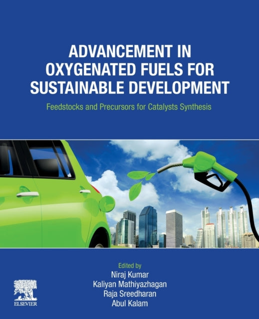Book cover of: Advancement in Oxygenated Fuels for Sustainable Development. By: Niraj Kumar
