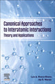 Book cover of: Canonical Approaches to Interatomic Interactions. By: Luis A. Rivera-Rivera