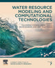 Book cover of: Water Resource Modeling and Computational Technologies. By: Mohammad Zakwan