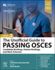 Book cover of: Unofficial Guide to Passing OSCEs: Candidate Briefings, Patient Briefings and Mark Schemes. By: Emily Hotton
