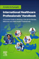 Book cover of: International Healthcare Professionals' Handbook: A Success Guide to Working in the UK for Nurses, Midwives and Allied Health Professionals. By: Annesha Archyangelio