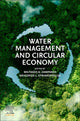 Book cover of: Water Management and Circular Economy. By: Miltiadis G. Zamparas