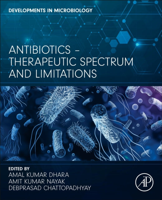 Book cover of: Antibiotics - Therapeutic Spectrum and Limitations. By: Amal Kumar Dhara