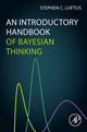 Book cover of: Introductory Handbook of Bayesian Thinking. By: Stephen C. Loftus