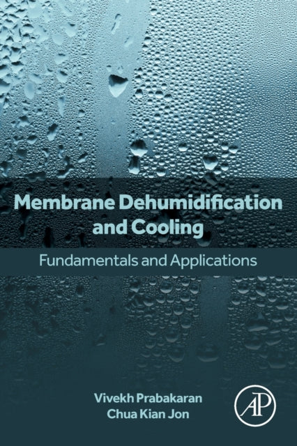 Book cover of: Membrane Dehumidification and Cooling. By: Vivekh Prabakaran