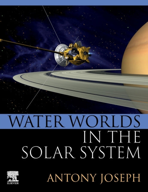 Book cover of: Water Worlds in the Solar System. By: Antony Joseph