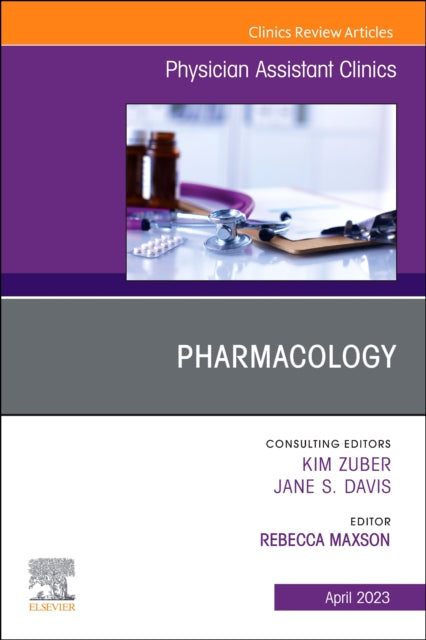 Book cover of: Pharmacology, An Issue of Physician Assistant Clinics. By: Rebecca Maxson
