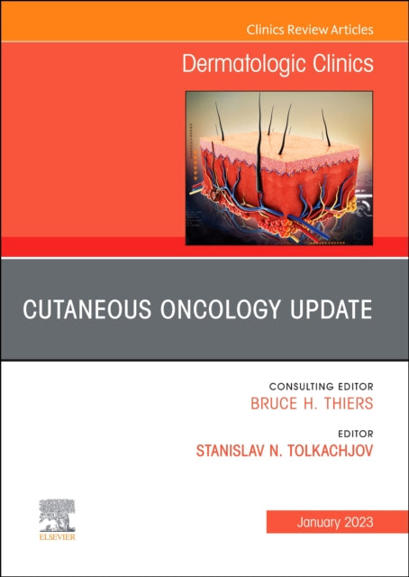 Book cover of: Cutaneous Oncology Update, An Issue of Dermatologic Clinics. By: Stan N. Tolkachjov