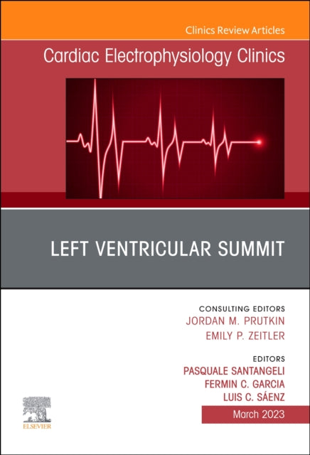 Book cover of: Left Ventricular Summit, An Issue of Cardiac Electrophysiology Clinics. By: Pasquale Santangeli