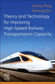 Book cover of: Theory and Technology for Improving High-Speed Railway Transportation Capacity. By: Junfeng Wang