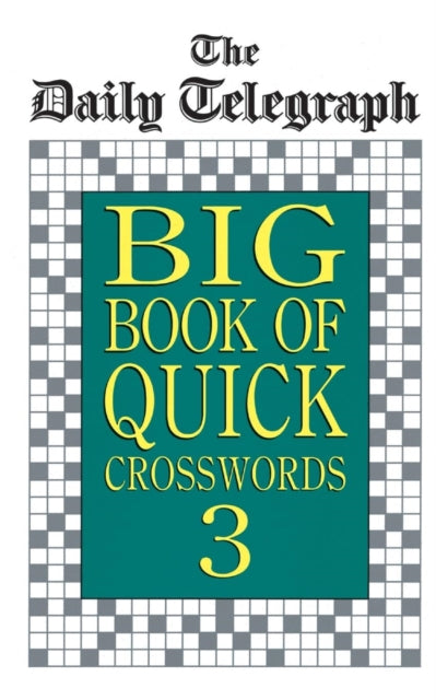 Book cover of: Daily Telegraph Big Book Quick Crosswords 3. By: The Daily Telegraph