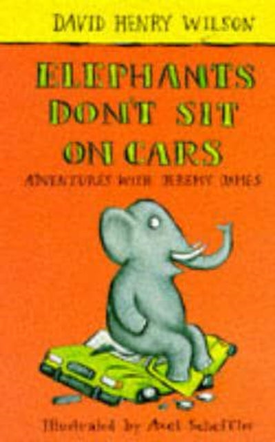 Book cover of: ELEPHANTS DON'T SIT ON CARS. By: David Henry Wilson
