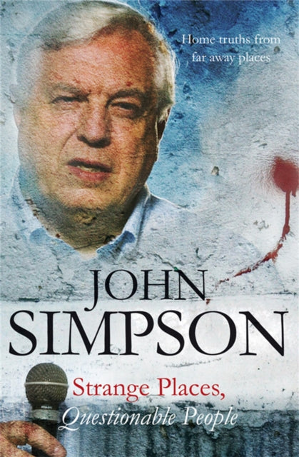 Book cover of: Strange Places, Questionable People. By: John Simpson