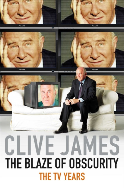 Book cover of: Blaze of Obscurity. By: Clive James