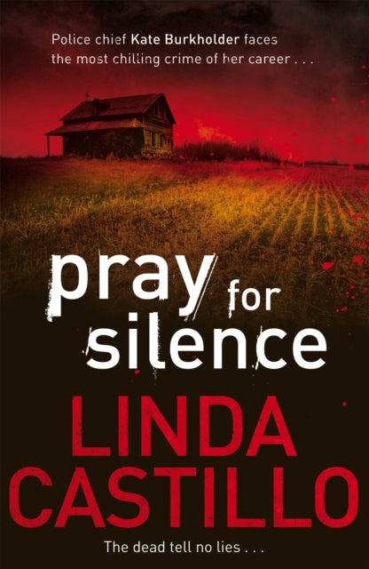 Book cover of: Pray for Silence. By: Linda Castillo