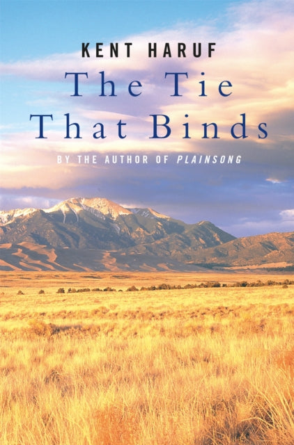 Tie That Binds 9780330490450 Kent Haruf